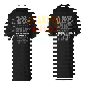 Grandpa Warning May Nap Suddenly At Any Time Grandpa T-Shirt - Monsterry