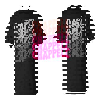 Groovy Chappell First Name Personalized Chappell Meme T-Shirt | Seseable CA