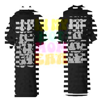 Groovy In My Hot Mom Era Baby Announcement T-Shirt - Monsterry