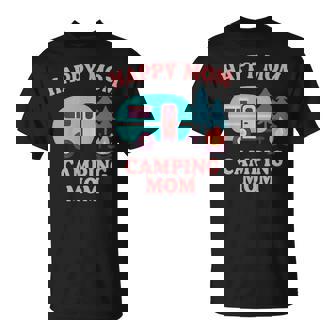 Happy Mom Camping Mom Rv Camper Mother's Day For Mama T-Shirt - Thegiftio