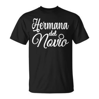 Hermana Del Novio Español Hermana Del Novio Boda Camiseta unisex - Regaloses