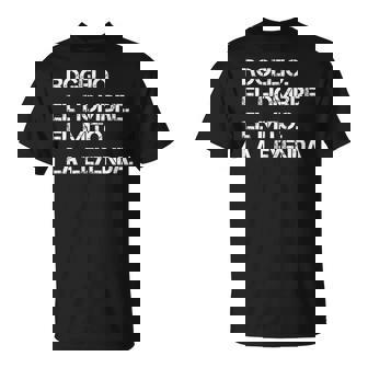 Hombre Nombre Rogelio El Hombre El Mito La Leyenda Camiseta unisex - Regaloses