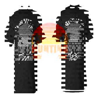 Make Way For The Hunting Dad Father Hunt Hunter Daddy Papa T-Shirt - Monsterry