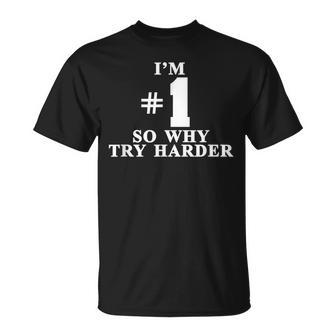 I'm 1O Why Try Harder シャツ Tシャツ - Kawaiitshirt