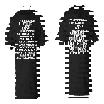 I'm Feelingeryulnerable Right Now Guys Cool Men Tシャツ - Kawaiitshirt