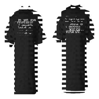 I'm Prettyure Ieized The Wrong Day 皮肉なユーモア Tシャツ - Kawaiitshirt