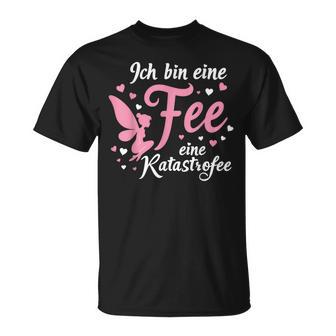 Ich Bin Eine Fee Eine Katastrofee I Feenstaub I Feen T-Shirt - Geschenkecke