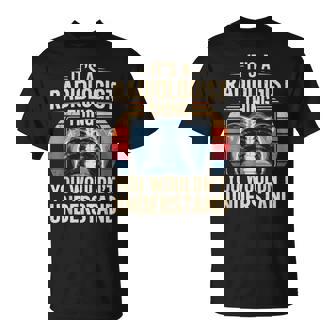 It's A Radiologist Thing You Wouldn't Understanding Retro Tシャツ - Kawaiitshirt