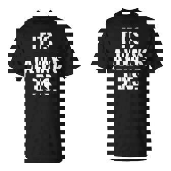 It's Always Dns It 管理者とコンピュータシステム Tシャツ - Kawaiitshirt