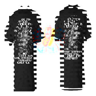 Its Not 4Th Of July Until My Weiner Comes Out Fourth July T-Shirt | Mazezy