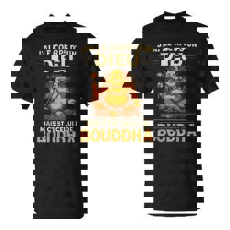 J'ai Le Corps D'un Dieu Mais C'est Celui De Bouddha T-Shirt - Cadeauxyz
