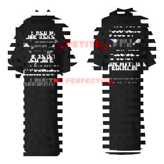 Je Ne Suis Pas Petite Perfection Humour Sarcasme T-Shirt - Cadeauxyz