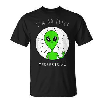 Jeuis Tellement Extra Terrestre Drôleert Extraterrestre T-Shirt - Cadeauxyz