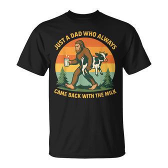 Just A Dad Who Always Came Back With Milk Bigfoot T-Shirt - Thegiftio UK