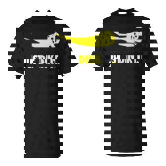 Just Dink It ピックルボールシャツ メンズ レディース キッズ Tシャツ - Kawaiitshirt