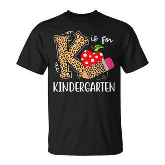 K Is For Kindergarten Teacher Leopard Back To School Kinder T-Shirt | Mazezy