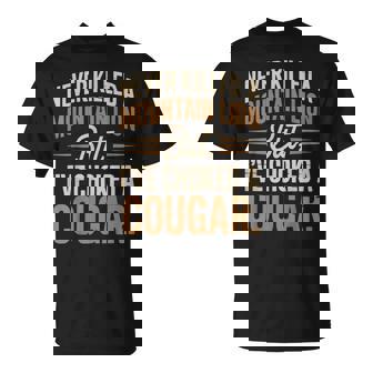 Never Killed A Mountain Lion But I Choked A Cougar T-Shirt | Mazezy