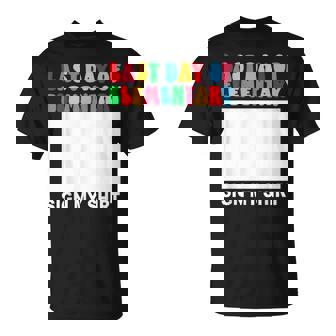 Last Day Of Elementary Sign My Back To School T-Shirt - Monsterry