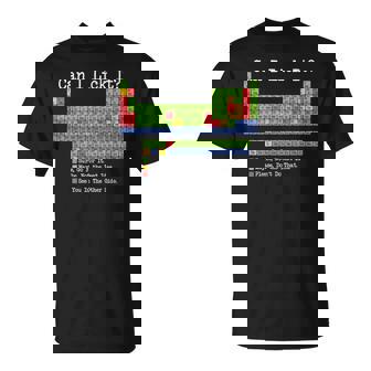 Can I Lick It Periodic Table Science Teacher & Student T-Shirt | Seseable FR