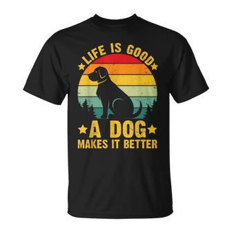 Life Is Good A Dog Makes It Better Vintage T-Shirt - Thegiftio UK