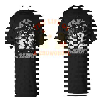 The Life Of A Showghoul Retro Halloween Show Ghosts Girl T-Shirt - Seseable