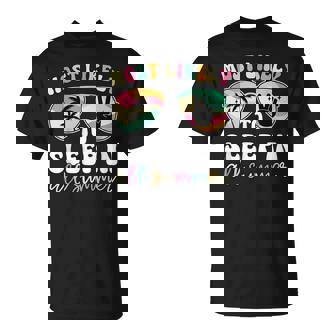 Most Likely To Sleep In All Summer Teacher Student T-Shirt - Thegiftio UK