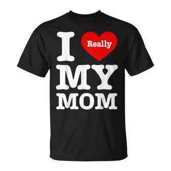 I Love My Mom I Heart My Mom T-Shirt - Thegiftio UK