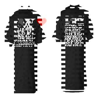 I Love My Super Hot Beautiful Girlfriend Stay Away From Me T-Shirt | Mazezy