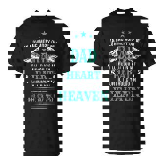 Loving Memory Of My Dad I'll Hold You In My Heart Memorial T-Shirt - Monsterry
