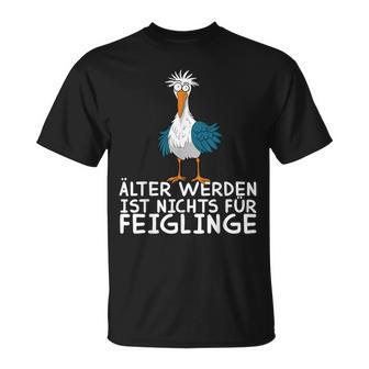 Lustige Möweeagull Älter Werden Ist Nichts Für Feiglinge T-Shirt - Geschenkecke