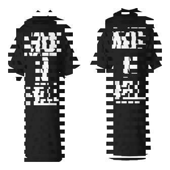 Made In Hell 面白いことわざ皮肉なノベルティ クール Tシャツ - Kawaiitshirt