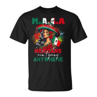 Maga Mexicans Ain't Going Anywhere Mexican Pride Mexico T-Shirt - Thegiftio UK