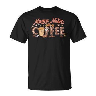 Mama Needs Coffee Mother's Day Caffeine Lovers T-Shirt - Thegiftio UK