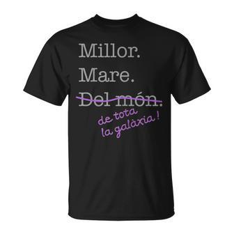 Millor Mare Del Món Galàxia Mama Madre Dia De La Mare Camiseta unisex - Regaloses
