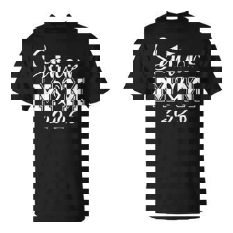 Mom Senior 2026 Proud Mom Of A Class Of 2026 Graduate Mother T-Shirt - Monsterry