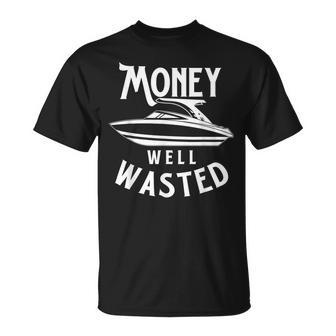 Money Well Wasted Father's Day Boating Captain Boat T-Shirt - Thegiftio UK