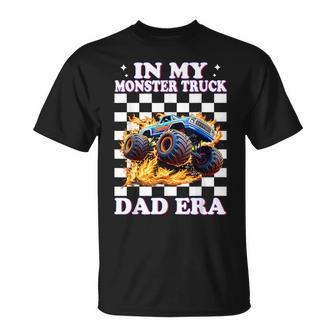 Monster Truck Dad In My Monster Truck Dad Era Father's Day T-Shirt - Thegiftio UK