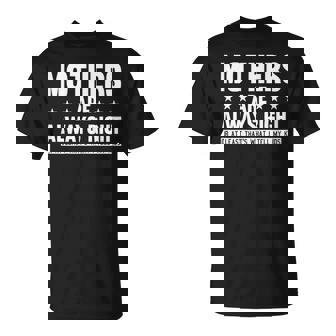 Mothers Are Always Right Mom Mama Momma T-Shirt - Monsterry