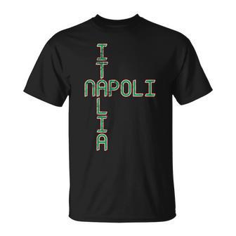 Napoli Italia Italiaacaciones Italia Orgullo Nápoles Italia Camiseta unisex - Regaloses