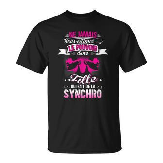 Ne Jamais Sous Estimer Le Pouvoir Dune Fille Qui Fait De La Synchro T-Shirt - Cadeauxyz