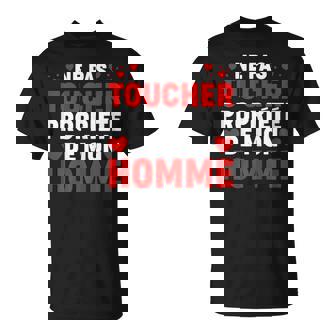 Ne Pas Toucher Propriété De Mon Homme Humour Couple T-Shirt - Cadeauxyz