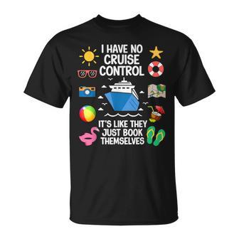 I Have No Control On A Cruise They Book Themselves Cruise T-Shirt - Thegiftio UK
