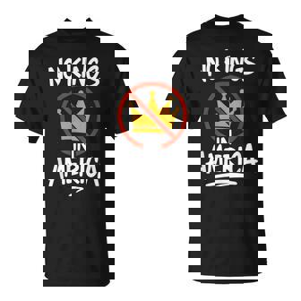 No Kings In America No Crown T-Shirt - Thegiftio UK