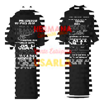 No Me Puedes Asustar Tengo Una Hermana Que Está Loca Tienie In Mangas Camiseta unisex - Regaloses
