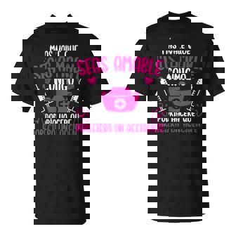 Nurse Nurse Better Be Nice To Me Camiseta unisex - Regaloses