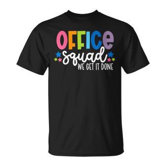 Office Squad We Get It Done Back To School Happy First Day T-Shirt - Thegiftio UK