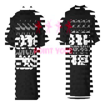 Omg Point Your Toes Dance Teacher Ballet Tシャツ - Kawaiitshirt