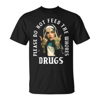 Please Do Not Feed The Whorses Drugs Retro Nun T-Shirt - Thegiftio UK