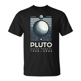 Plutón Nunca Olvides Astronomía Divertida Astrofísica Observación De Estrellas Camiseta unisex - Regaloses