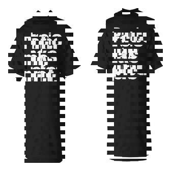 Practice Makes Perfect 継続は力なり 英語 文字入り 格言 黒 他カラー メンズ レディース Tシャツ - Kawaiitshirt